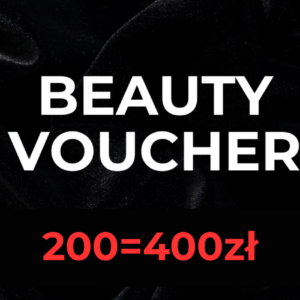 BEAUTY VOUCHER 200=400zł